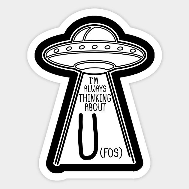 I'm Always Thinking About U(FOS) Sticker by thingsandthings